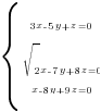 delim{lbrace}{matrix{3}{1}{{3x-5y+z=0} {sqrt{2}x-7y+8z=0} {x-8y+9z=0}}}{ }